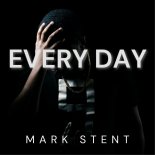 Mark Stent - Every Day (Extended Mix)