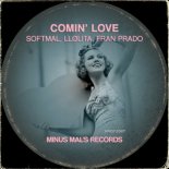 Softmal, LLølita, Fran Prado - Comin' Love (Original Mix)