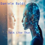 Daniele Baldi - Talk Like That (Radio Edit)