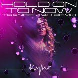 Kylie Minogue - Hold On To Now (Trance Wax Extended Mix)