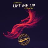 Starmode, AR ROOTS - Lift Me Up (Extended Mix)