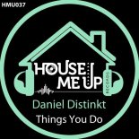 Daniel Distinkt - Things You Do (Extended Mix)