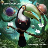 Deborah Vecchi - Dynamik Jungle (Original Mix)
