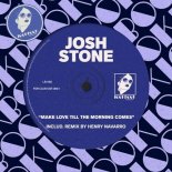 Josh Stone - Make Love Till The Morning Comes (Original Mix)