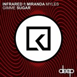 Miranda Myles, Infrared (DJ) - Gimme Sugar (Extended mix)