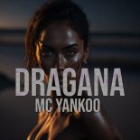 MC Yankoo - Dragana (Extended)