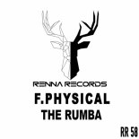 F.Physical - The Rumba (Original Mix)