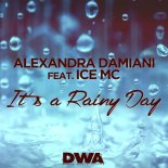 Alexandra Damiani Feat. Ice MC - It's A Rainy Day