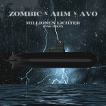 Zombic & AHM Feat. Avo - Millionen Lichter (Das Boot)