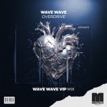 Wave Wave - Overdrive (Wave Wave VIP Extended Mix)