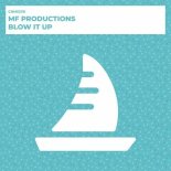 MF Productions - Blow It Up (Original Mix)