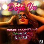 Coke Montilla Feat. DeeJay Froggy & DJ Raffy - Deja Vu (Coke Montilla Extended Mix)