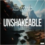 Luke Ferron Feat. Bazzer - Unshakeable (Extended Mix)