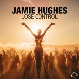 Jamie Hughes - Lose Control (Extended Mix)