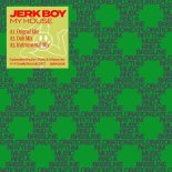 Jerk Boy - My House (Extended Mix)