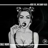 Mr Candy Kazu, Kidd Evil - Dale Mami (Original Mix)