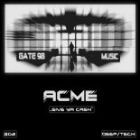 Acme - Give Ya Cash (Extended Mix)