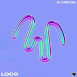 Oliver Gil - Loco (Original Mix)