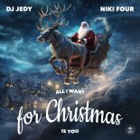 DJ Jedy & Niki Four - All I Want for Christmas Is You