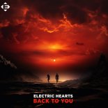 Electric Hearts - Back To You (Extended Mix)