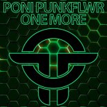 Poni PunkFlwr - One More (Original Mix)