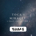 Sham G feat. Coco Star - Toca's Miracle