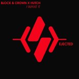 Block & Crown x Hutch - I Want It (Club Mix)