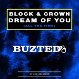 Block & Crown - Dream of You (All of the Time) (Original Mix)