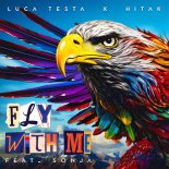 Luca Testa & HITAK Feat. SONJA - Fly With Me