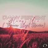 Danny Fervent - Always You (Thomas Lloyd Instrumental Remix)