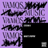 Stefan V - What's Poppin' (Extended Mix)