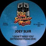 Joey SLVR - I Don't Need You (Extended Piano Mix)