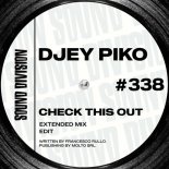 Djey Piko - Check This Out (Extended Mix)