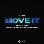 TELYKAST with Luciana - Move It (Sam Noton, Alex Mueller, Retrika (Extended Remix)