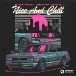 HINA Feat. Snoop Dogg - Nice & Chill (Extended Mix)