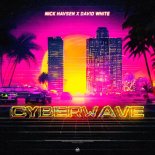 Nick Havsen & David White - Cyberwave (Club Mix)