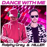 Ralphy Grey and Hiller - Dance With Me (Single)