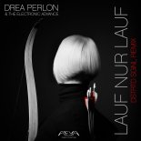 Drea Perlon & The Electronic Advance - Lauf Nur Lauf (DSTRTD SGNL Remix)