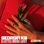 Georgia Ku - A Little More Lost (Acoustic)