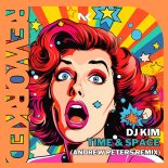 DJ Kim - Time & Space (Andrew Peters Extended Remix)