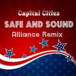 Capital Cities - Safe And Sound (Alliance Remix)