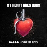 PAZOO & Chris van Dutch - My Heart Goes Boom