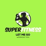SuperFitness - Let Me Go (Instrumental Workout Mix 135 bpm)