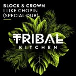 Block & Crown - I Like Chopin (Special Dub Extended Mix)