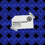Renato Gratis, FLYTZ! - Copy Next (Extended Mix)