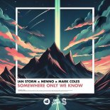 Ian Storm feat. Menno & Mark Coles - Somewhere Only We Know