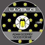 Adam Godfrey - Good for Me (Original Mix)