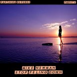 Mike Newman - Stop Feeling Down (Original Mix)
