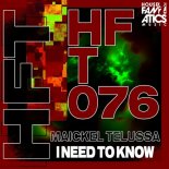 Maickel Telussa - I Need to Know (Extended Mix)