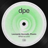 Leonardo Gonnelli, Pheelo - What Is Love (Original Mix)